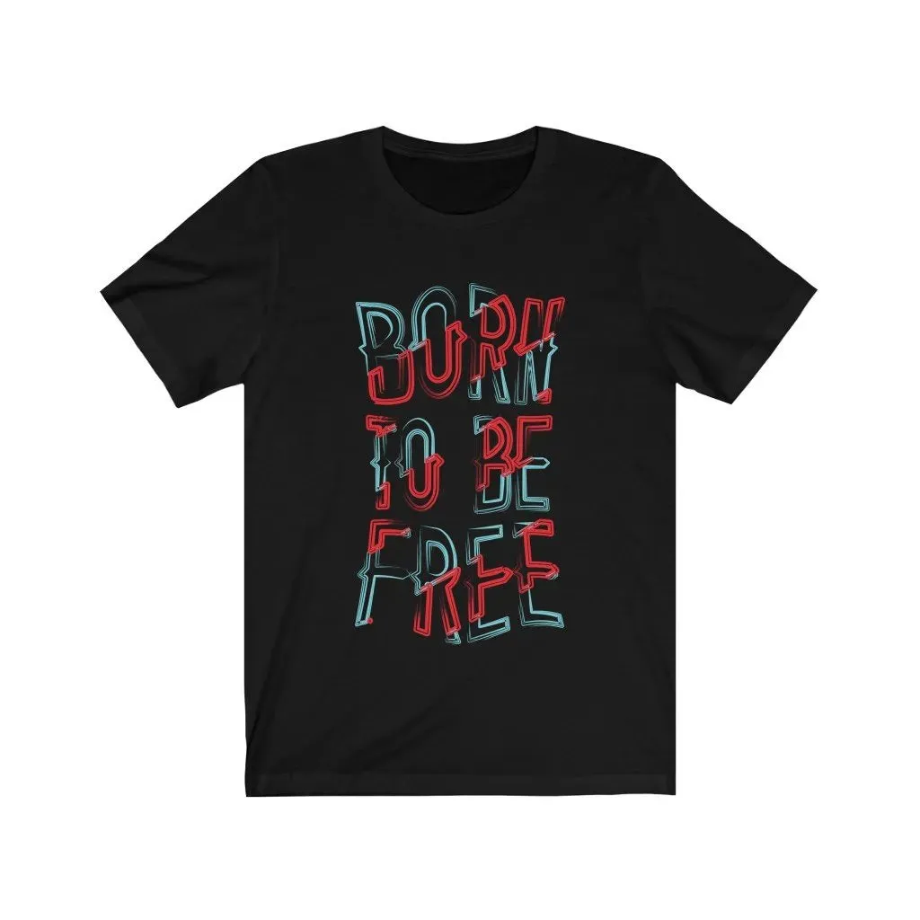 Born to be Free T-Shirt