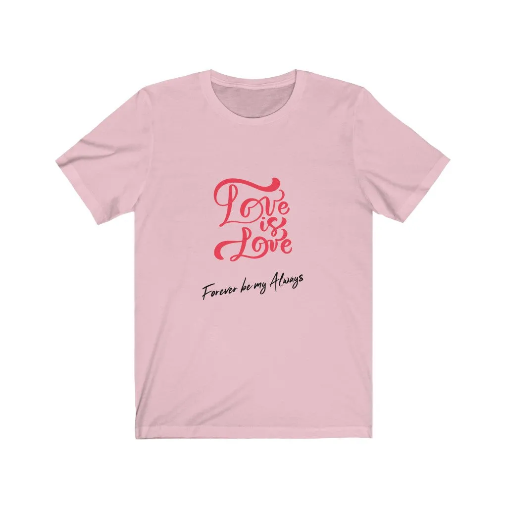 Love is love Unisex Tee