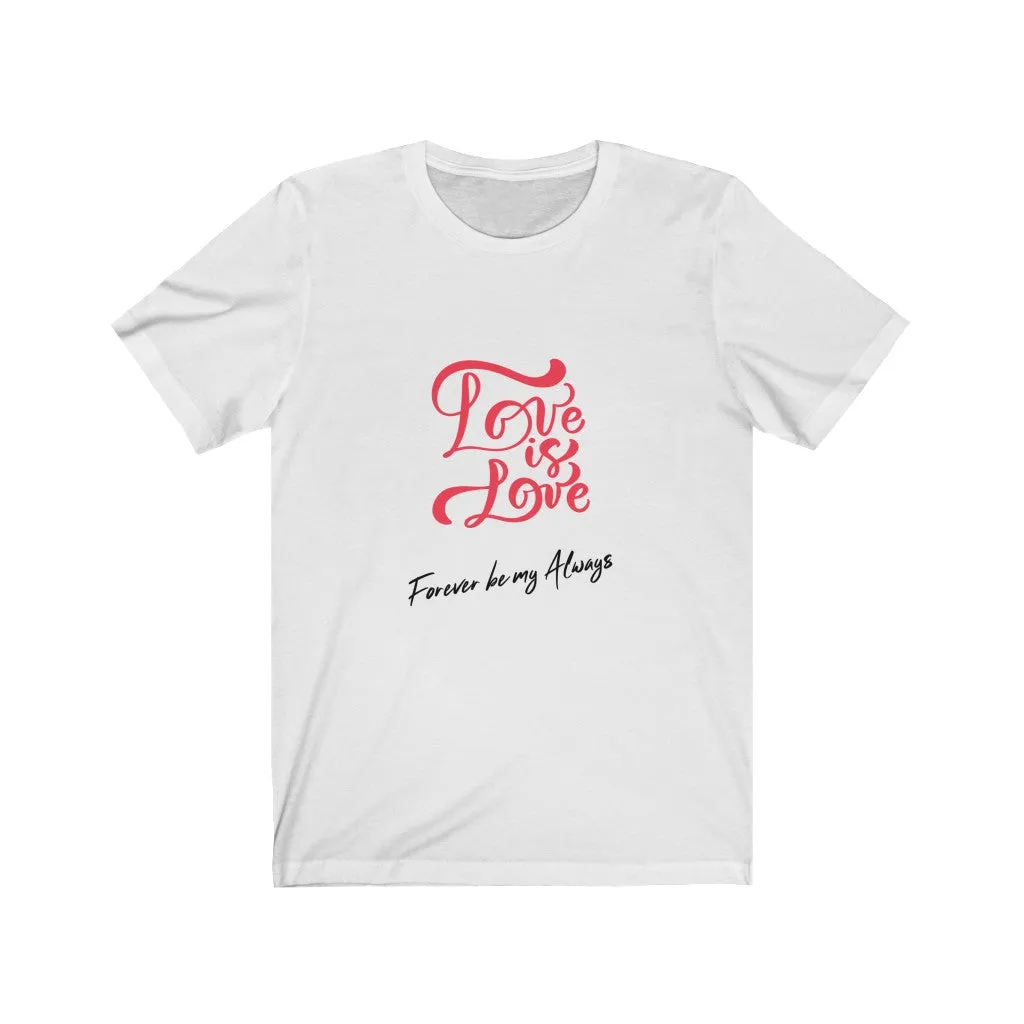 Love is love Unisex Tee